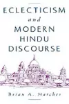 Eclecticism and Modern Hindu Discourse cover
