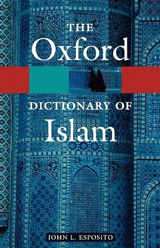 The Oxford Dictionary of Islam cover