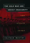 The Cold War and Soviet Insecurity cover