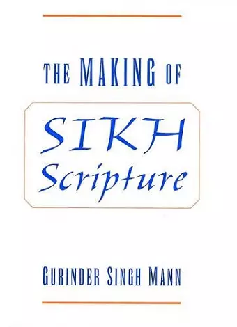 The Making of Sikh Scripture cover