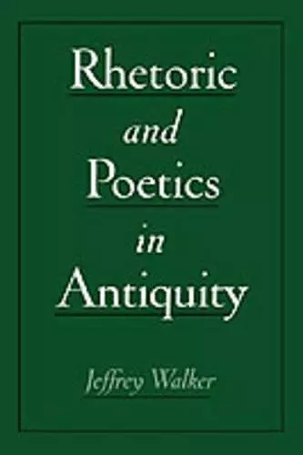 Rhetoric and Poetics in Antiquity cover