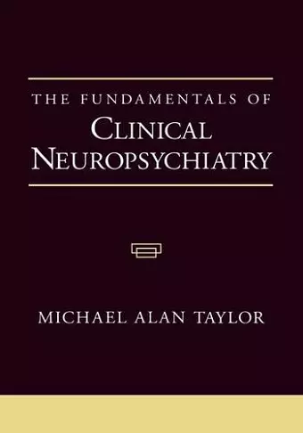 The Fundamentals of Clinical Neuropsychiatry cover