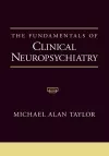 The Fundamentals of Clinical Neuropsychiatry cover