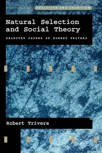 Natural Selection and Social Theory cover