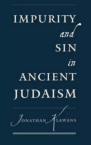 Impurity and Sin in Ancient Judaism cover