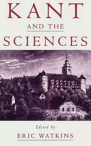 Kant and the Sciences cover