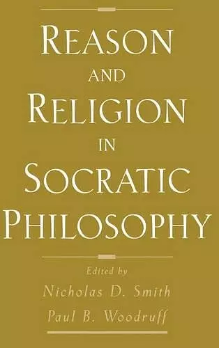 Reason and Religion in Socratic Philosophy cover