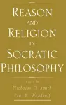 Reason and Religion in Socratic Philosophy cover