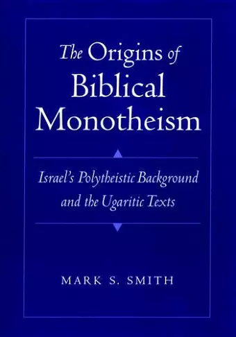 The Origins of Biblical Monotheism cover