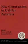 New Constructions in Cellular Automata cover
