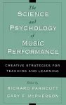The Science and Psychology of Music Performance cover