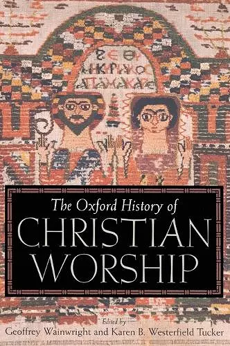 The Oxford History of Christian Worship cover