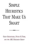 Simple Heuristics That Make Us Smart cover