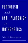 Platonism and Anti-Platonism in Mathematics cover