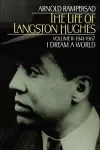 The Life of Langston Hughes: Volume II: 1914-1967, I Dream a World cover