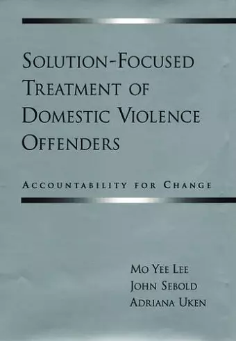 Solution-Focused Treatment of Domestic Violence Offenders cover