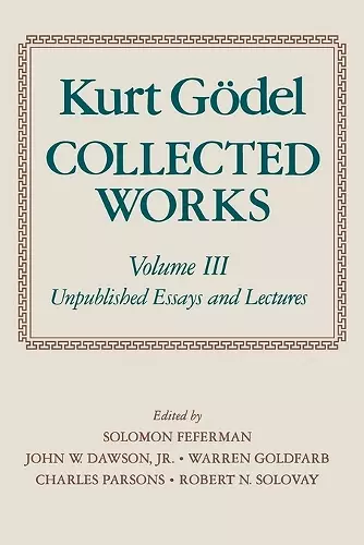 Kurt Gödel: Collected Works: Volume III cover