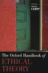 The Oxford Handbook of Ethical Theory cover