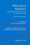 Studies in Contemporary Jewry: Volume XVII: Who owns Judaism? Public Religion and Private Faith in America and Israel cover