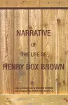 Narrative of the Life of Henry Box Brown cover