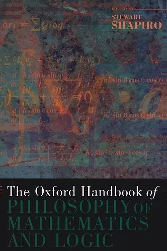 The Oxford Handbook of Philosophy of Mathematics and Logic cover