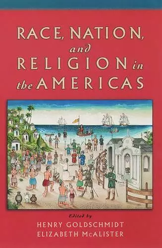 Race, Nation, and Religion in the Americas cover