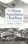 The Tibetan Assimilation of Buddhism cover