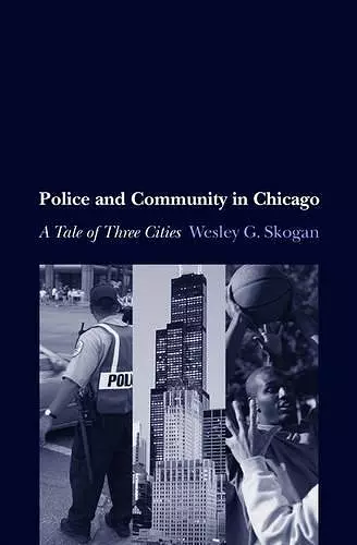 Police and Community in Chicago cover