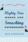 Mighty Fine Words and Smashing Expressions cover