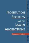 Prostitution, Sexuality, and the Law in Ancient Rome cover