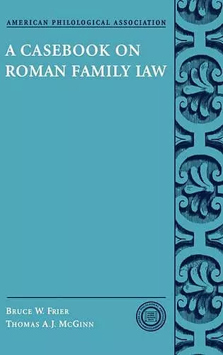 A Casebook on Roman Family Law cover