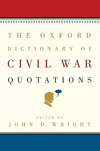 The Oxford Dictionary of Civil War Quotations cover