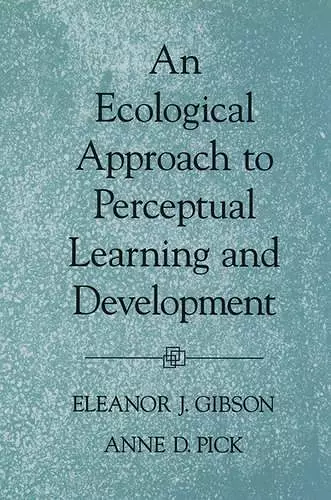 An Ecological Approach to Perceptual Learning and Development cover