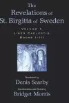 The Revelations of St. Birgitta of Sweden: Volume I cover