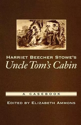 Harriet Beecher Stowe's Uncle Tom's Cabin cover