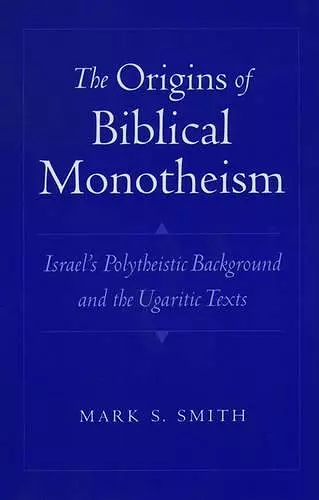 The Origins of Biblical Monotheism cover