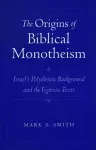 The Origins of Biblical Monotheism cover