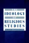 The Ideology of Religious Studies: The Ideology of Religious Studies cover