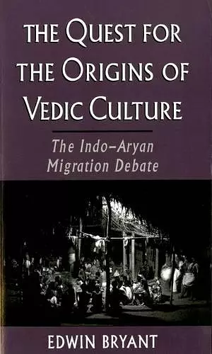 The Quest for the Origins of Vedic Culture cover