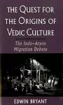 The Quest for the Origins of Vedic Culture cover