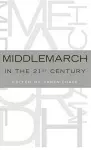 Middlemarch in the Twenty-First Century cover