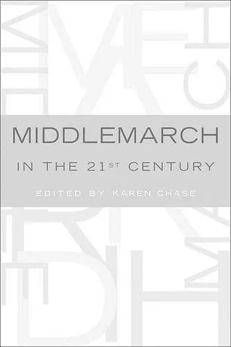 Middlemarch in the Twenty-First Century cover