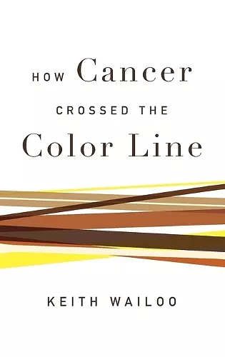 How Cancer Crossed the Color Line cover