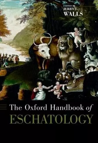 The Oxford Handbook of Eschatology cover