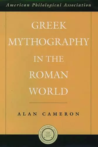 Greek Mythography in the Roman World cover