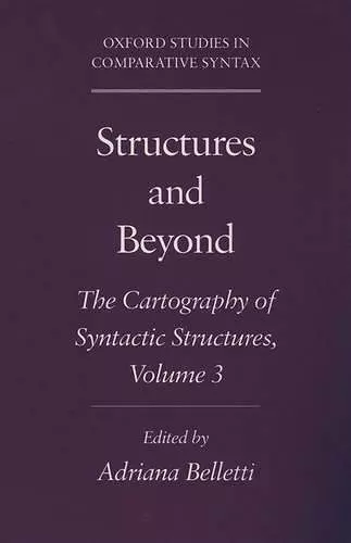 Structures and Beyond: Volume 3: The Cartography of Syntactic Structures cover