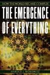 The Emergence of Everything cover