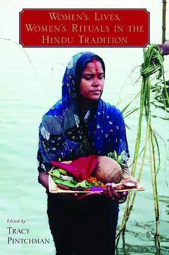 Women's Lives, Women's Rituals in the Hindu Tradition cover