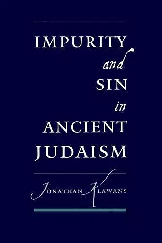 Impurity and Sin in Ancient Judaism cover