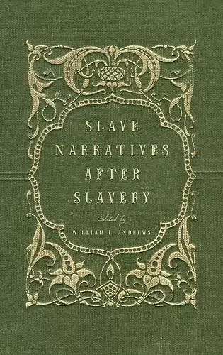 Slave Narratives After Slavery cover